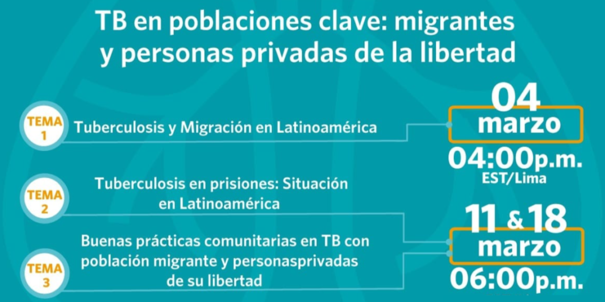 Serie de Seminarios Web: “TB CLAVE – LAC: TB en poblaciones clave: migrantes y personas privadas de la libertad”
