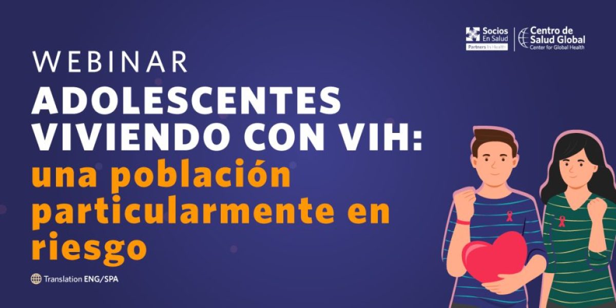 Webinar: Adolescentes viviendo con VIH: una población particularmente en riesgo